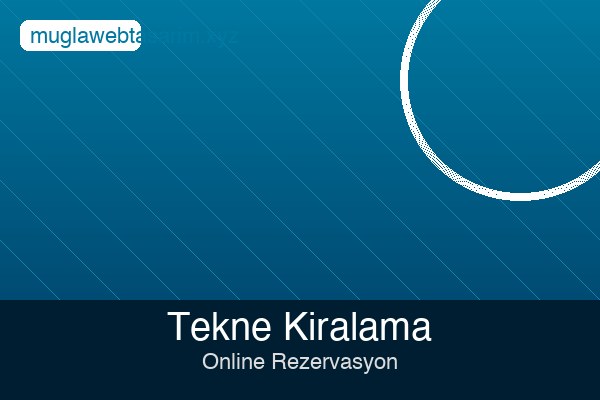 Muğla Tekne Kiralama Web Sitesi
